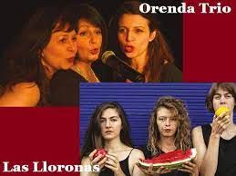 ORENDA TRIO et LAS LLORONAS