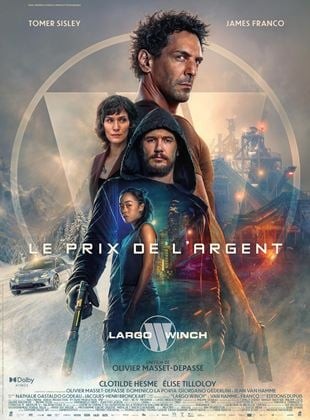 CINEMA : Largo Winch : le prix de l'argent.