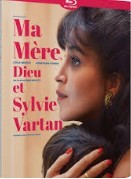 Cinéma : Ma mère Dieu et Sylvie Vartan